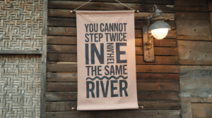 The ancient Greek philosopher Heraclitus once famously said, “You cannot step twice in the same river.” This quote, though simple in its wording